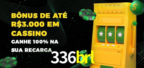 336brl melhor bônus de depósito
